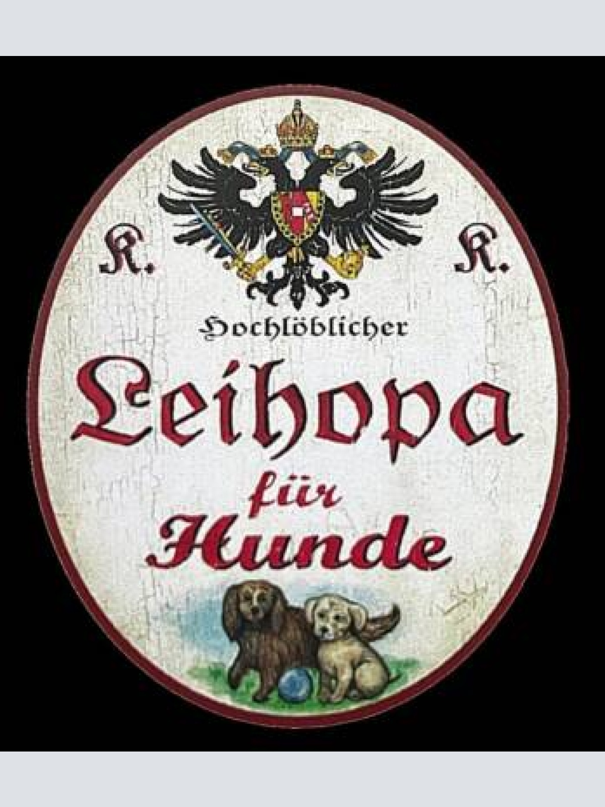 Kuk nostalgie holzschild "hochlöblicher leihopa für hunde" hundewelpen ball