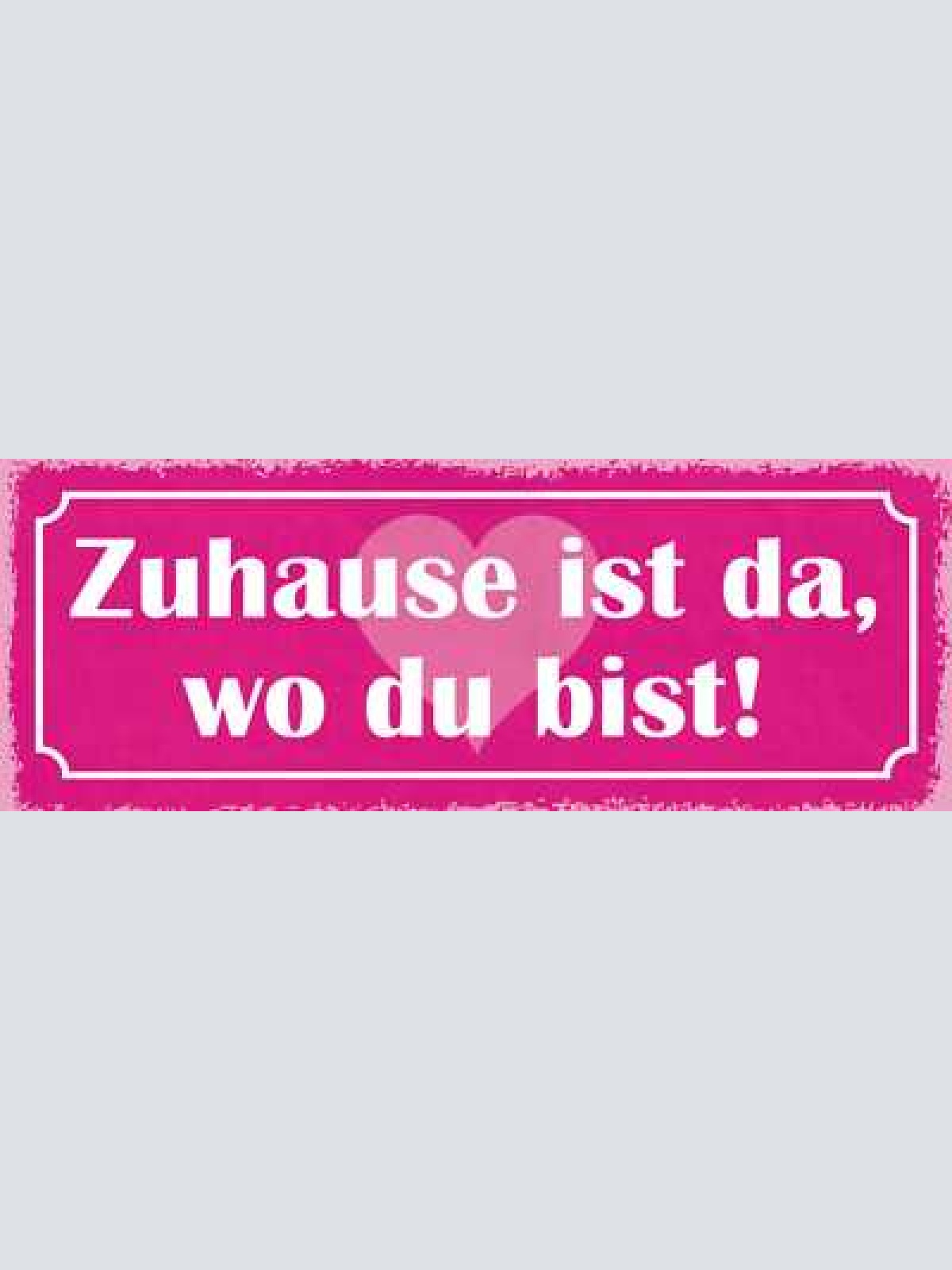 Schild zuhause ist da wo du bist liebe beziehung ehe paar 27x10 blech od.holz
