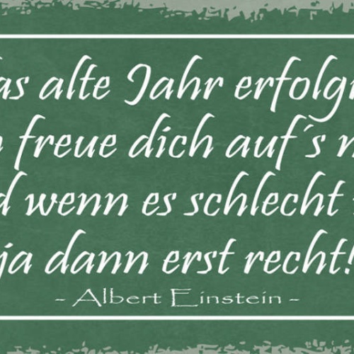 Schild Wenn Alte Jahr Erfolgreich War Freue Dich Aufs Neue Schlecht Erst Recht