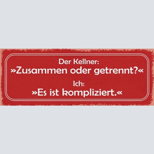 Schild der kellner: zusammen oder getrennt ich es ist kompliziert paar 27x10