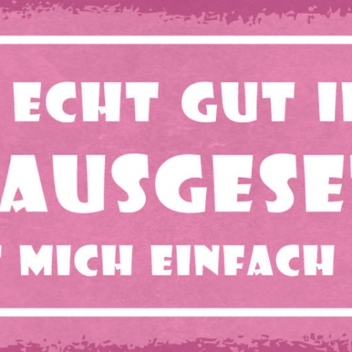 Schild Ich Bin Echt Gut Im Bett Vorausgesetzt Man Lässt Mich Einfach Schlafen