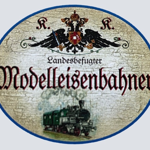 KuK Nostalgie Holzschild "Landesbefugter Modelleisenbahner" Dampflock