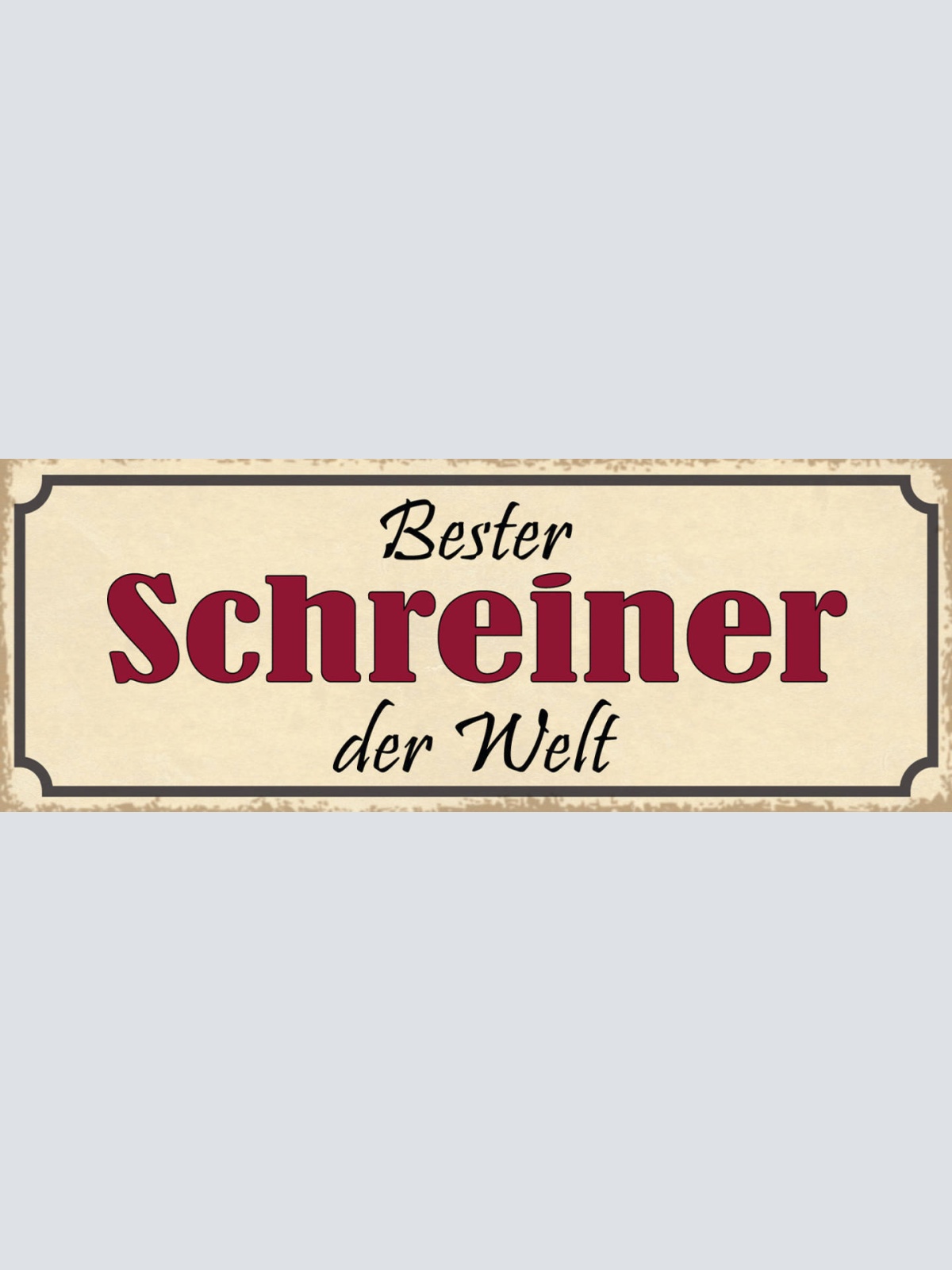 Schild Bester Schreiner Der Welt Tischler Tischlerei Holz 27x10 Blech od.Holz