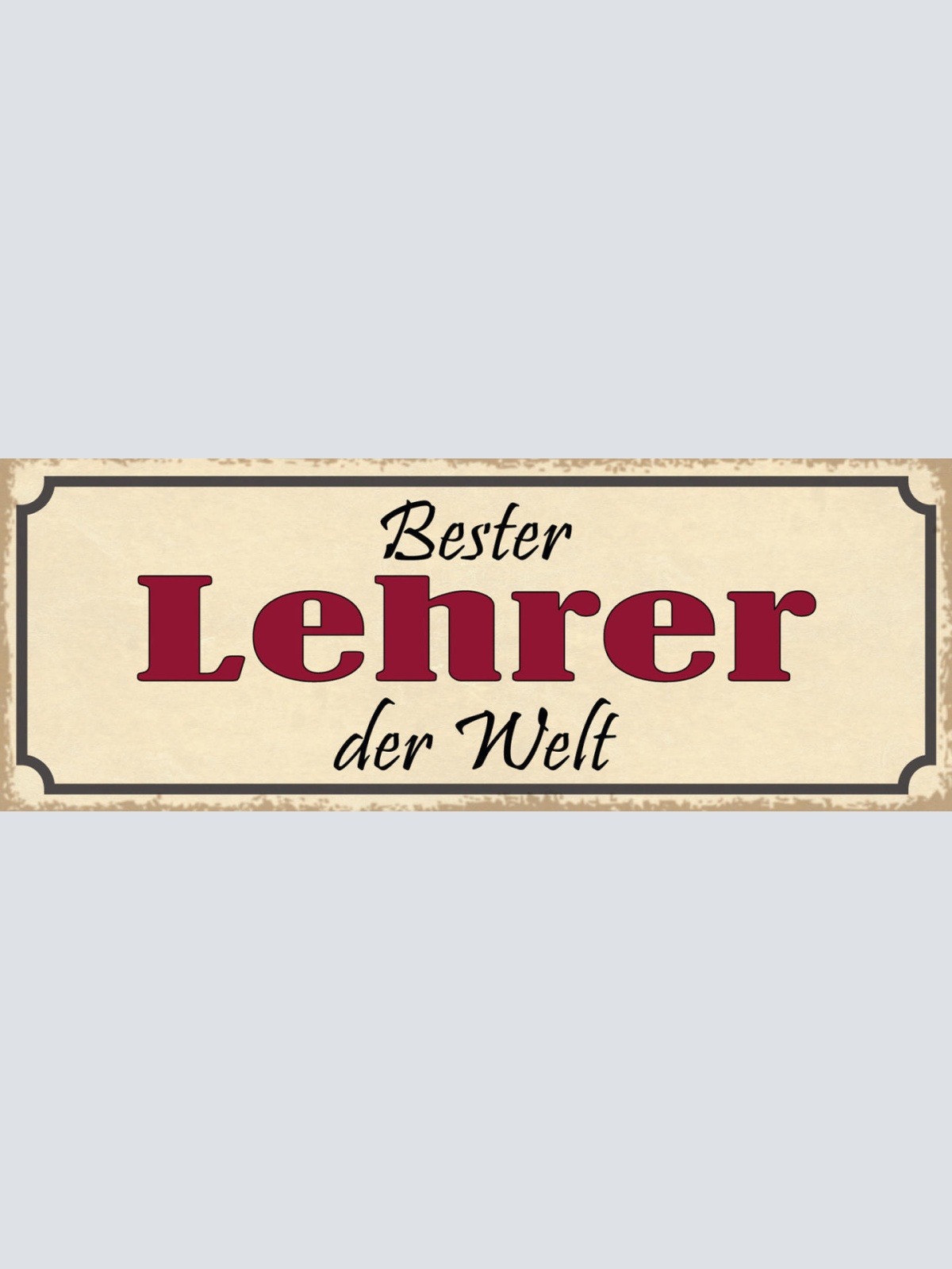 Schild Bester Lehrer Der Welt Schule Klasse Ausbilder 27x10 Blech od.Holz