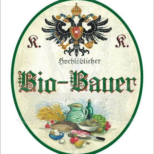KuK Nostalgie Holzschild - Hochlöblicher Bio-Bauer - Ernte TH