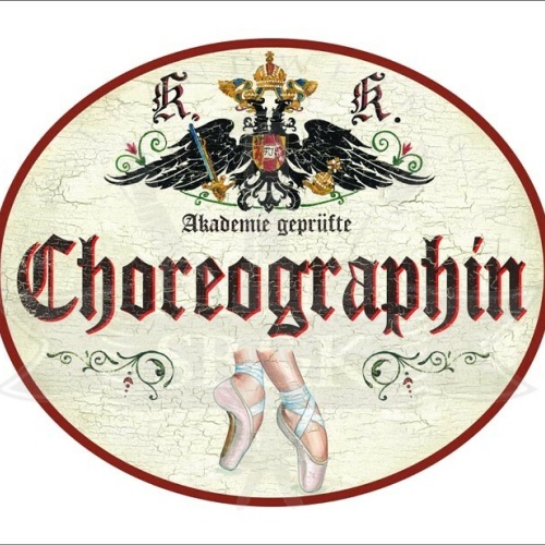 KuK Nostalgie Holzschild - Akademie geprüfte Choreographin - Ballettschuhe TH