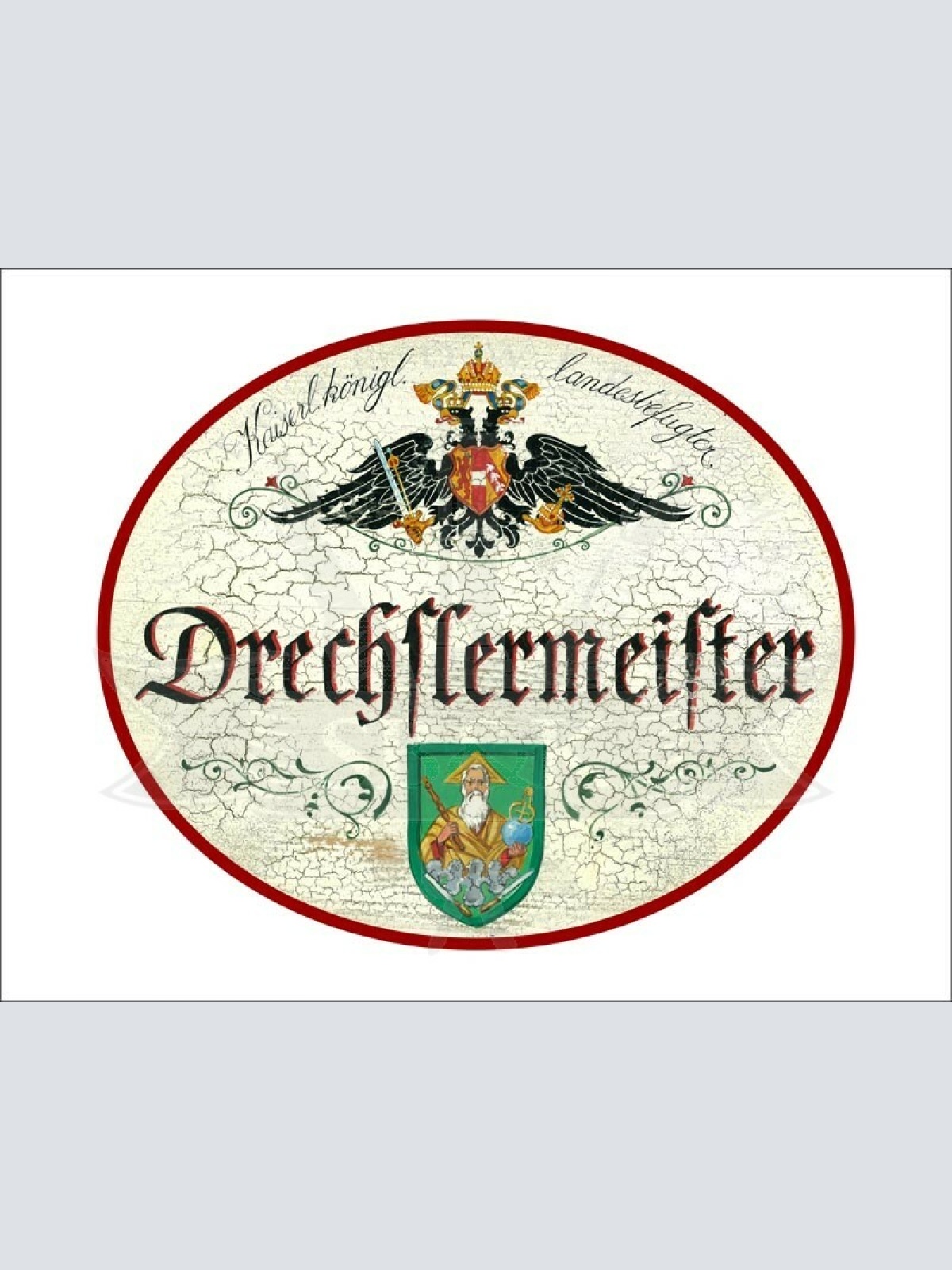 KuK Nostalgie Holzschild - Landesbefugter Drechslermeister - Wappen Werkzeug TH