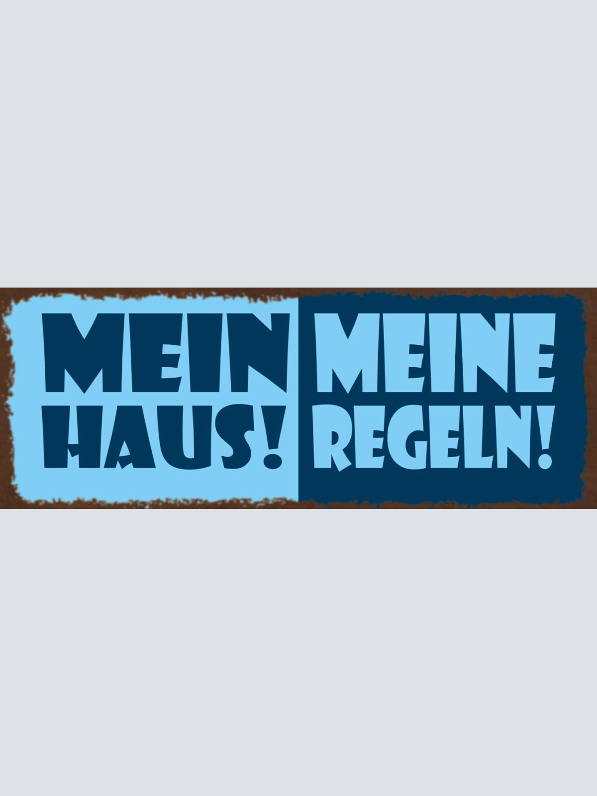 Schild Mein Haus Meine Regeln Ordnung Wohnung Vorschriften 27x10 Blech od.Holz