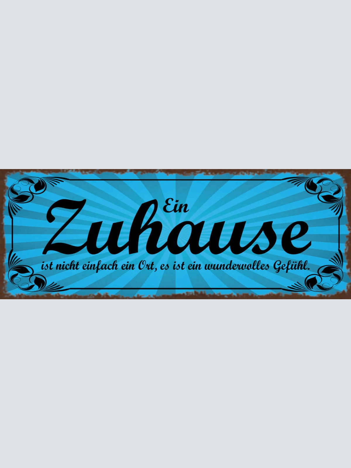 Schild Ein Zuhause Ist Nicht Einfach Ein Ort Ist Ein Wundervolles Gefühl 27x10