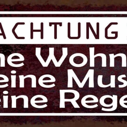 Schild achtung meine wohnung meine musik meine regeln 27x10 blech od.holz