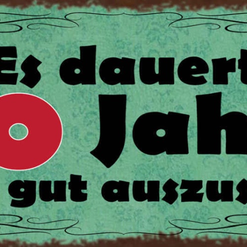 Schild Es Dauert 50 Jahre Um So Gut Auszusehen Alter Alt 27x10 Blech od.Holz