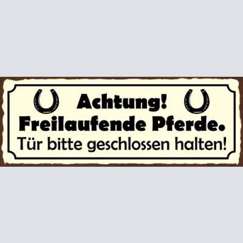 Schild achtung freilaufende pferde tür bitte geschlossen halten pferd 27x10