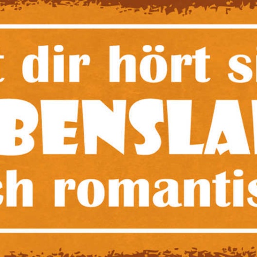 Schild Mit Dir Hört Sich Lebenslang Plötzlich Romantisch An 27x10 Blech od.Holz