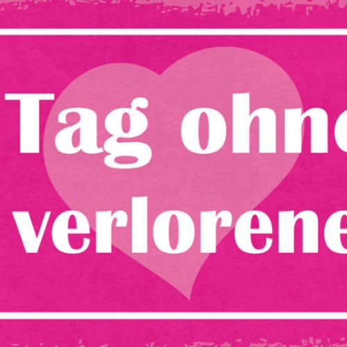 Schild Jeder Tag Ohne Dich Ist Ein Verlorener Tag Liebe Paar 27x10 Blech od.Holz