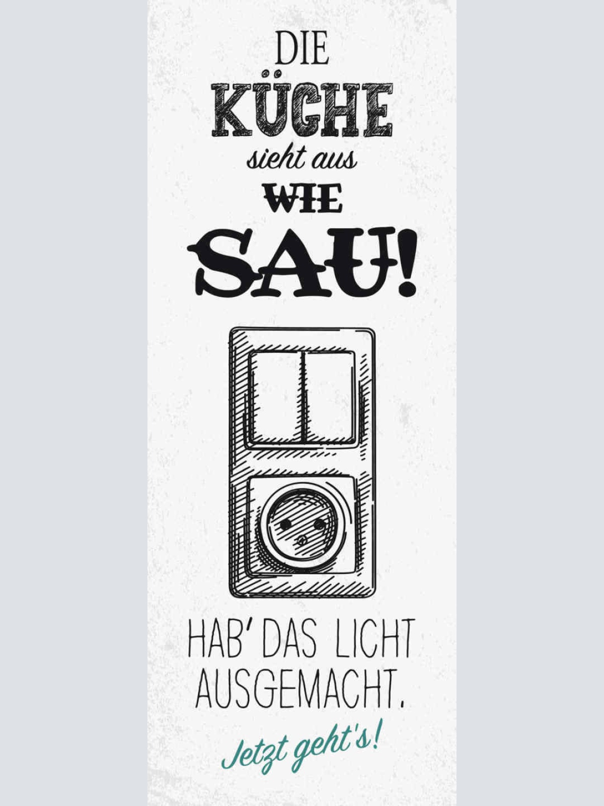 Schild Die Küche Sieht Aus Wie Sau Hab Das Licht Ausgemacht Jetzt Geht's 27x10