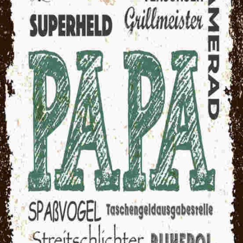 Schild Papa Vater Vorbild Spielkamerad Superheld Freund Kind 27x10 Blech od.Holz