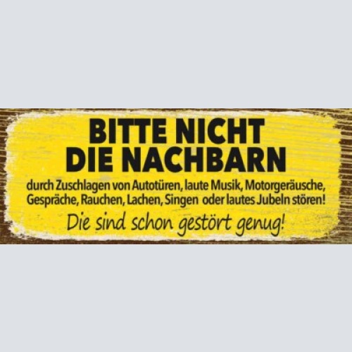 Schild bitte nicht die nachbarn stören die sind schon gestört genug laut 27x10