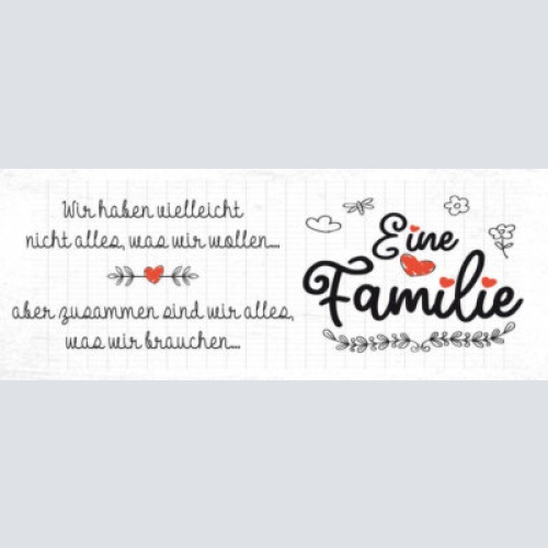 Schild wir haben vielleicht nicht alles was wir wollen aber zusammen wir familie