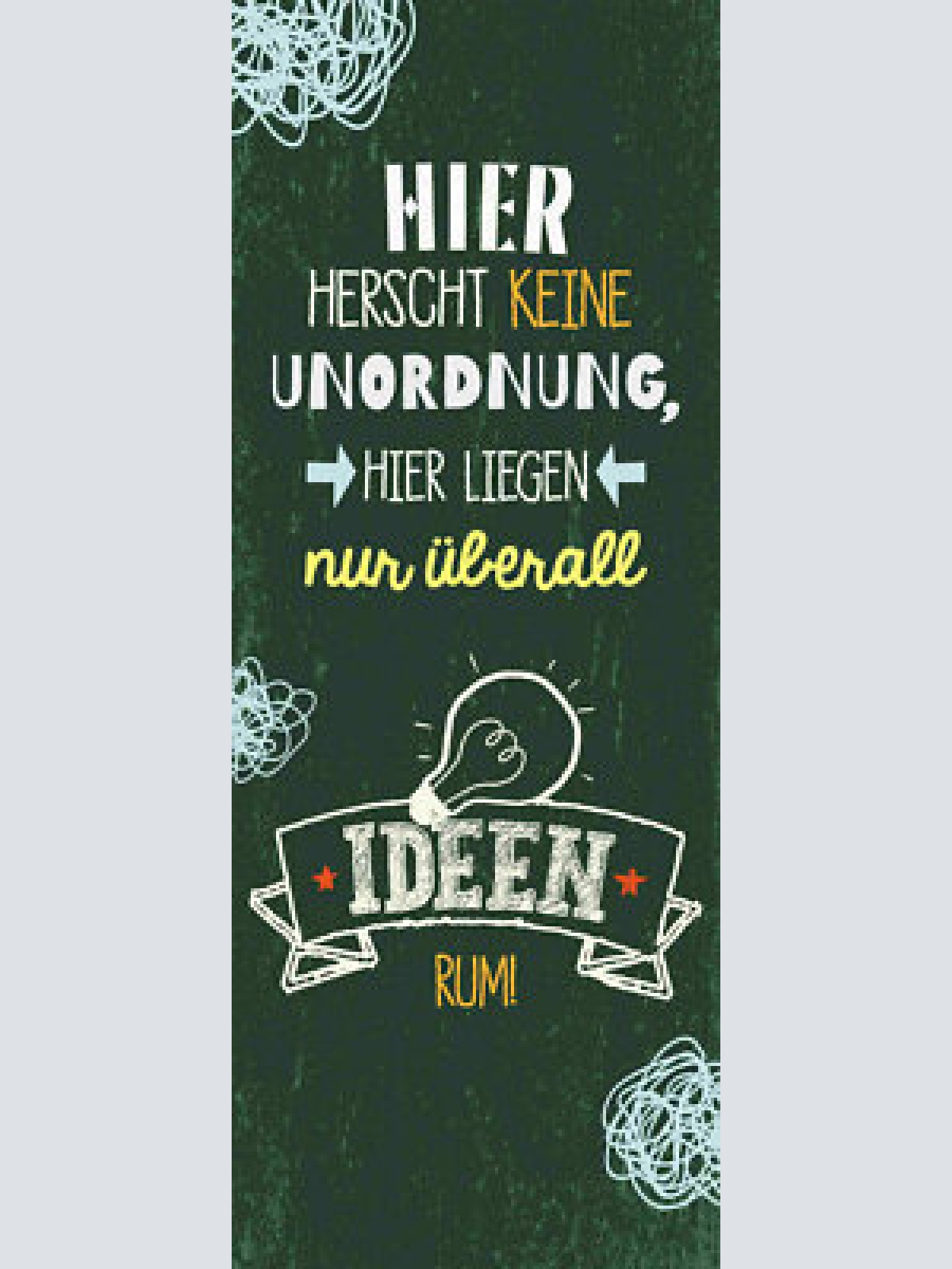 Schild hier herrscht keine unordnung liegen nur überall ideen rum chaos 27x10