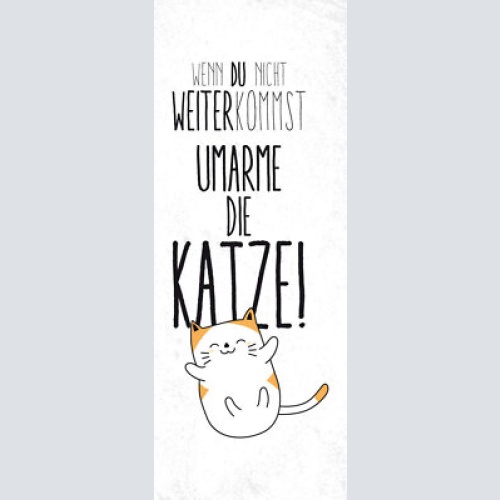 Schild wenn du nicht weiter kommst umarme die katze katzen 27x10 blech od.holz