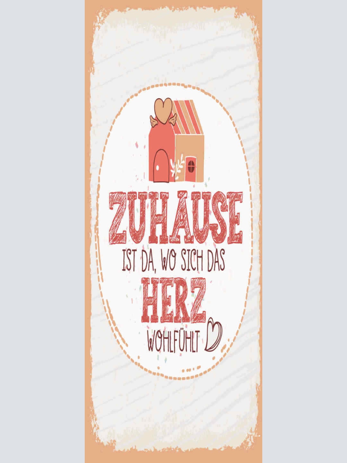 Schild Zuhause Ist Da Wo Sich Das Herz Wohlfühlt Haus 27x10 Blech od.Holz