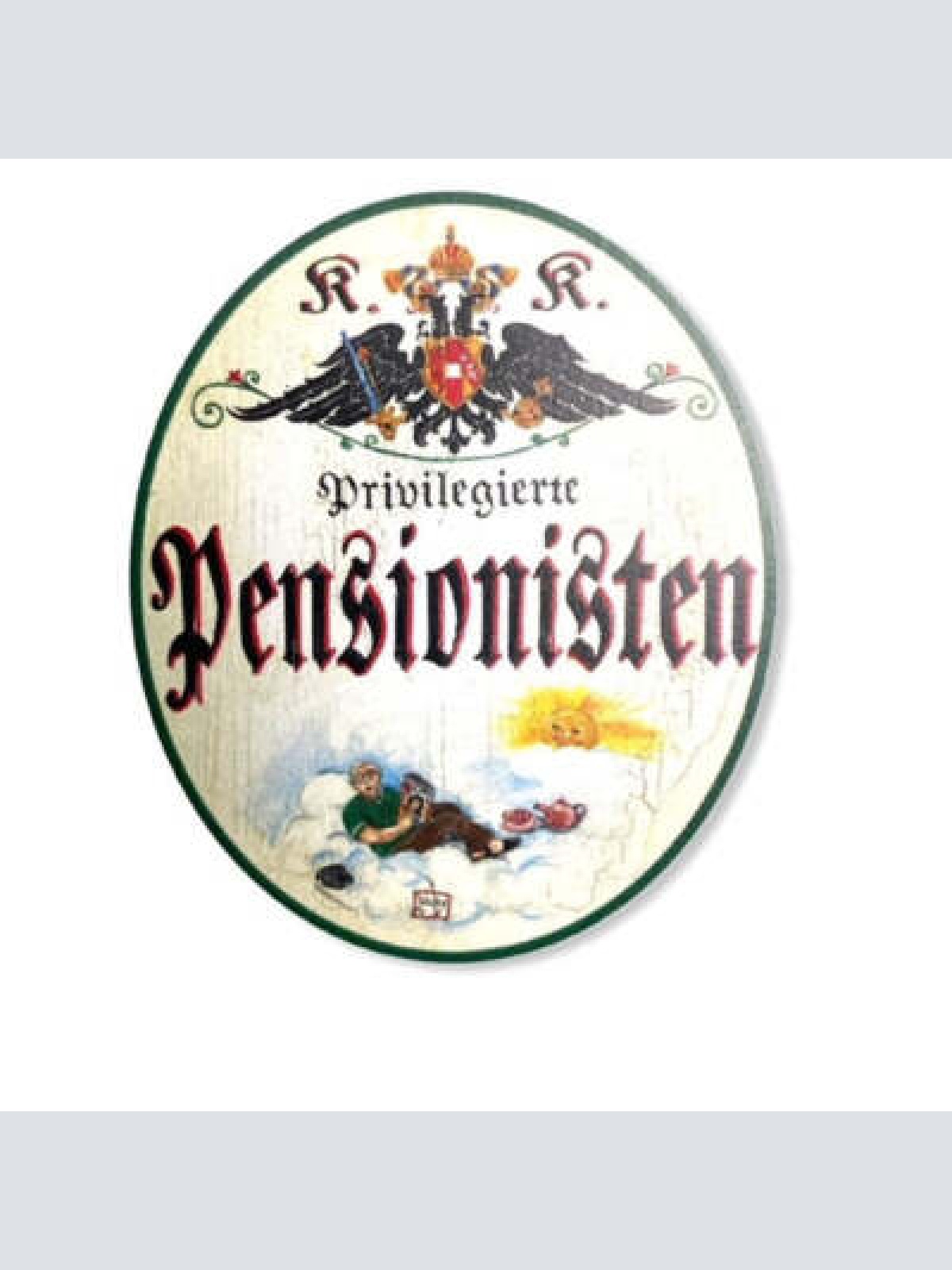 KuK Nostalgie Holzschild priviligierte Pensionistin