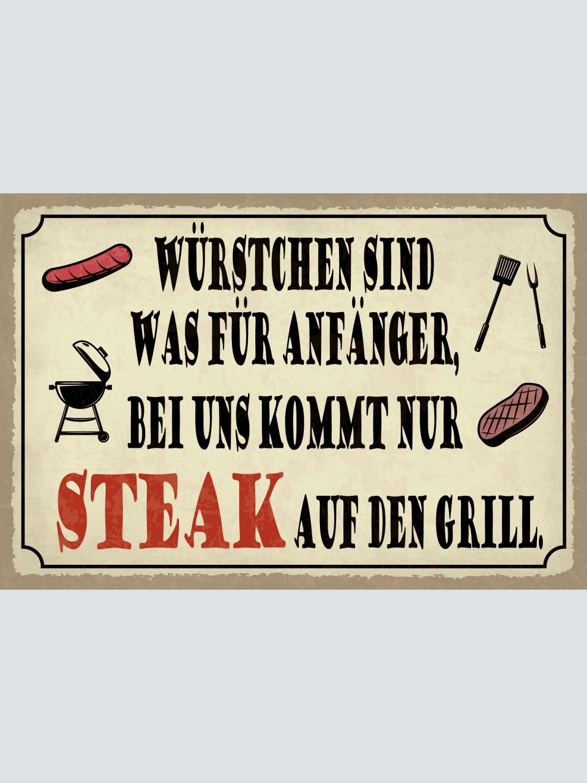 Schild Würstchen Steak Grillen Anfänger BBQ 12x18 / 20x30 / 30x40 Blech od. Holz