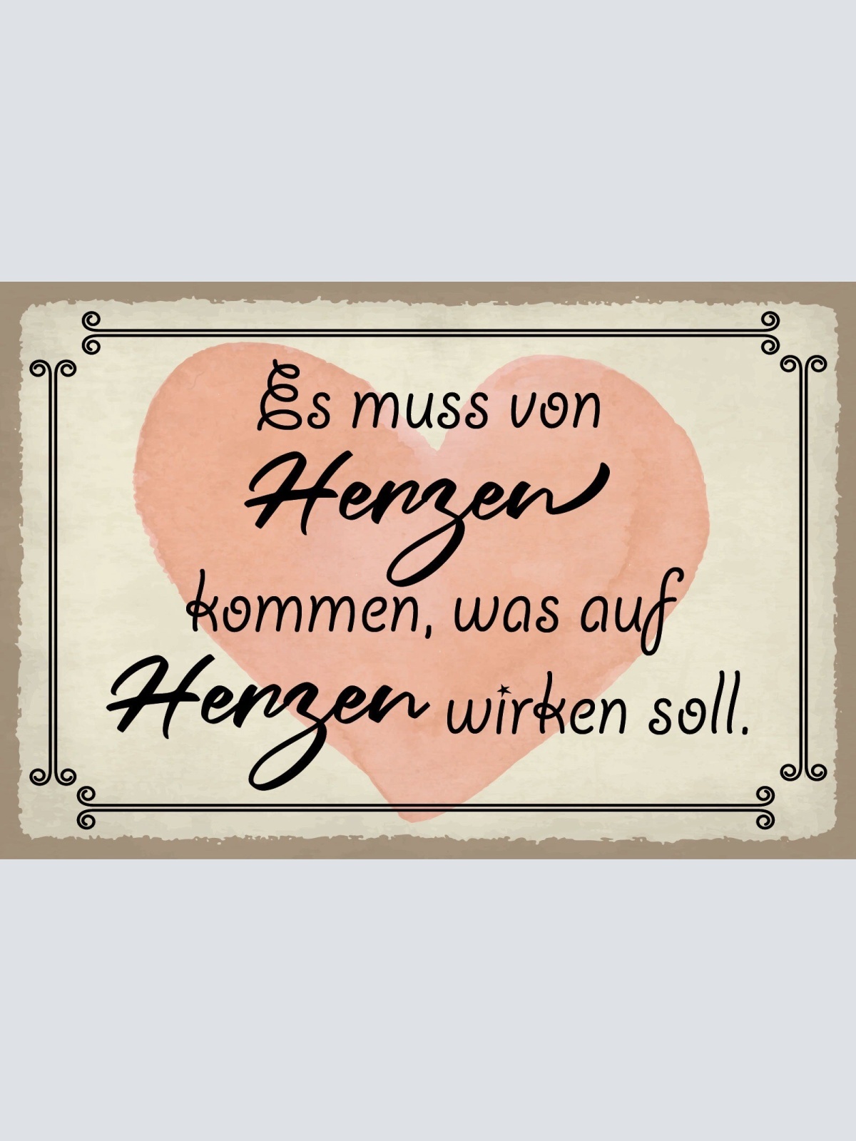 Schild Von Herzen kommen Liebe Freunde 12x18 / 20x30 / 30x40 Blech od. Holz