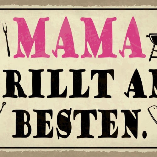 Schild Mama grillt am Besten Grillen BBQ 12x18 / 20x30 / 30x40 Blech od.Holz