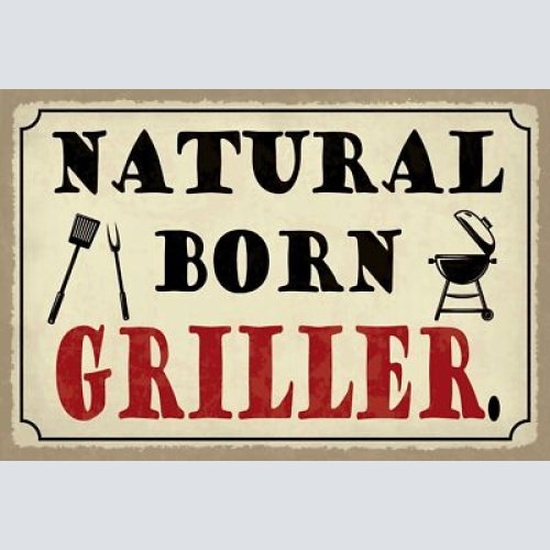 Schild Natural Born Griller Grillen BBQ 12x18 / 20x30 / 30x40 Blech od. Holz