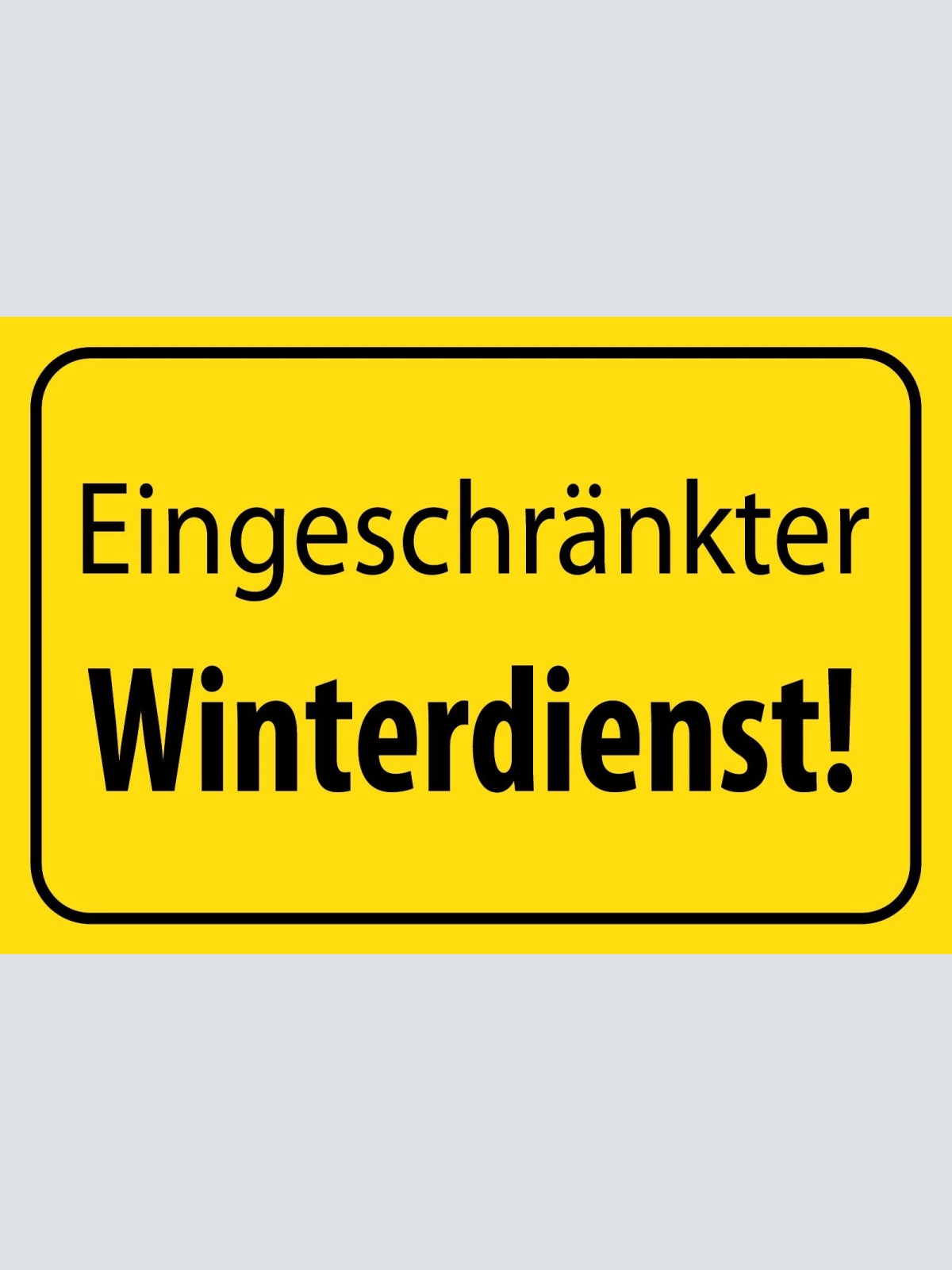 Schild Eingeschränkter Winter Dienst Schnee 12x18 / 20x30 / 30x40 Blech od. Holz