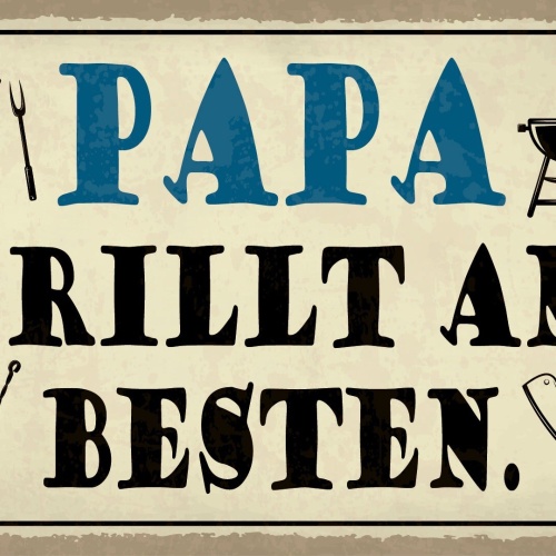 Schild Papa grillt am Besten Grillen BBQ 12x18 / 20x30 / 30x40 Blech od. Holz