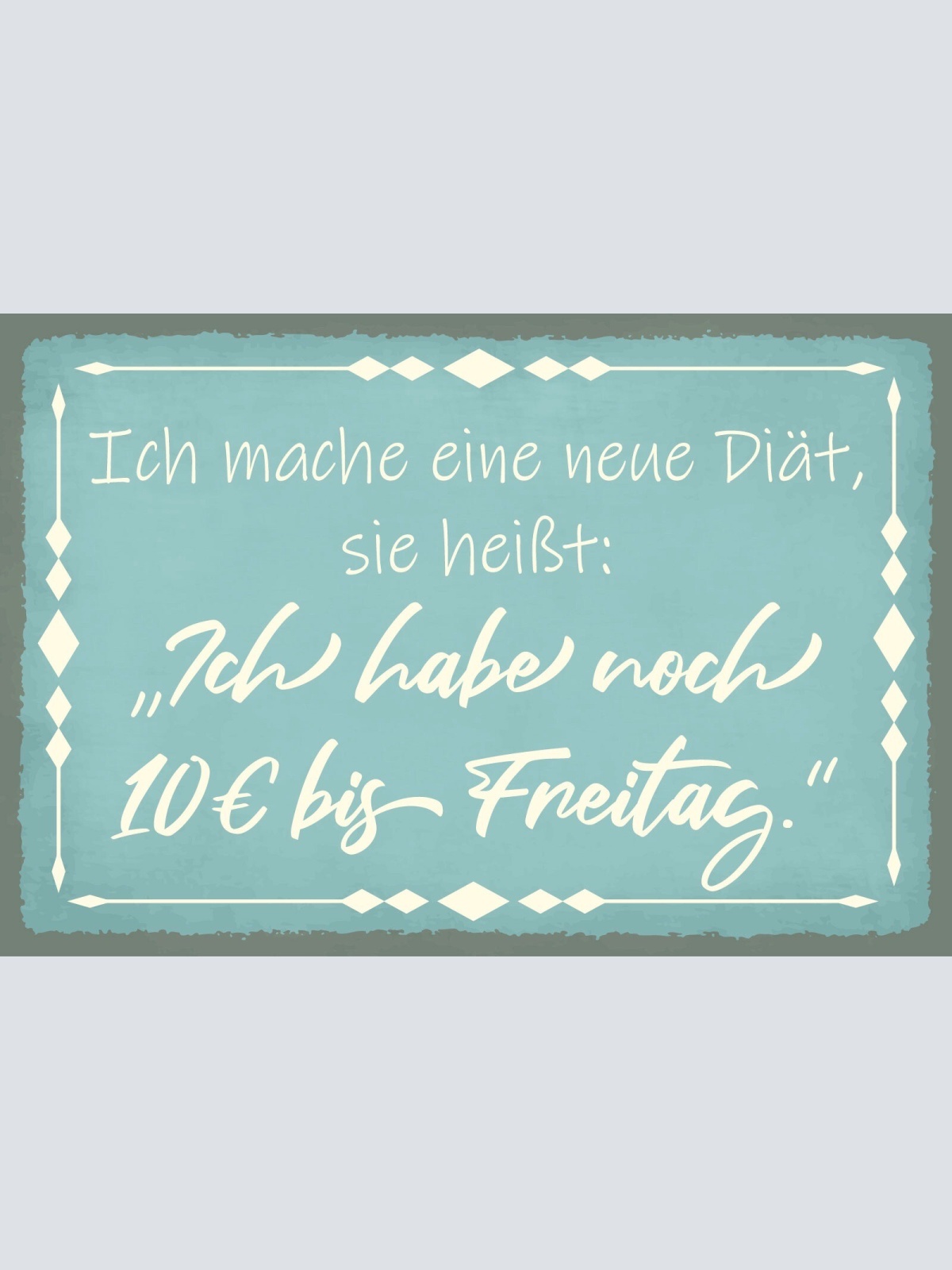 Schild Diät Essen Sparen Abnehmen Gehalt 12x18 / 20x30 / 30x40 Blech od. Holz