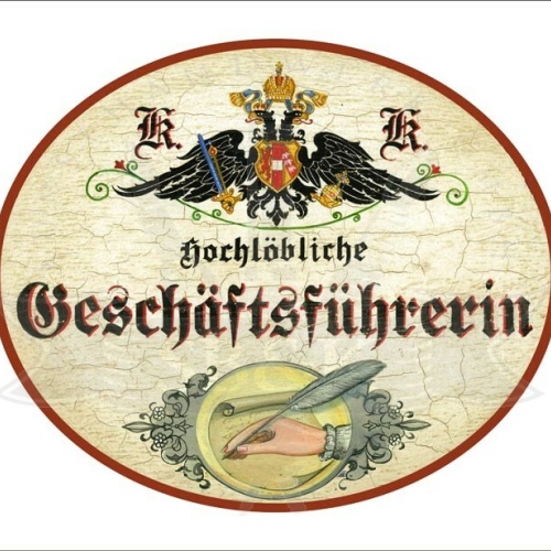 KuK Nostalgie Holzschild - Hochlöbliche Geschäftsführerin - Feder Hand Papier TH