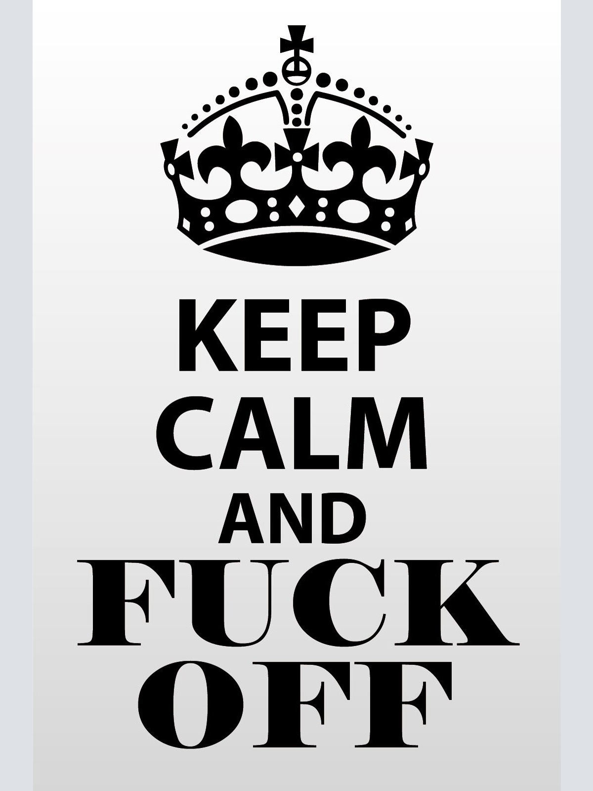 Schild Keep Calm Fuck Off Ruhig Beschimpfung 12x18 / 20x30 / 30x40 Blech od.Holz