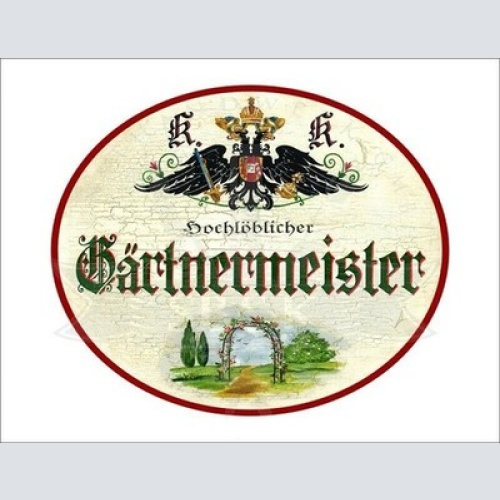 KuK Nostalgie Holzschild - Hochlöblicher Gärtnermeister - Blumentor TH