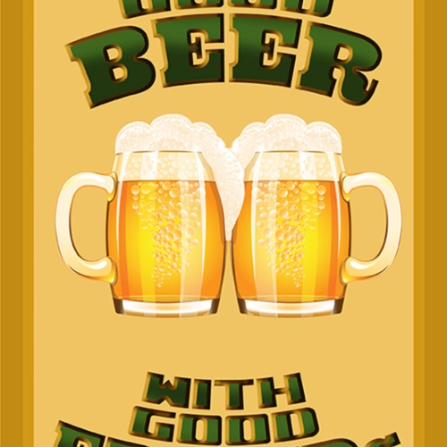 Schild Spruch Drink good beer with good friend Trink gutes Bier mit  Alkohol JW