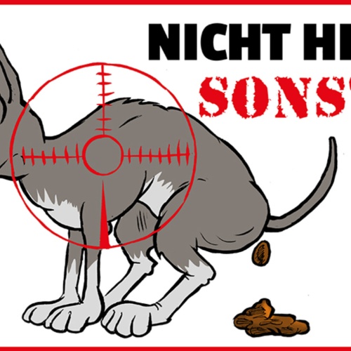 Schild Spruch Nicht hier Sonst Fadenkreuz Scheiße Gefahr Verbot JW