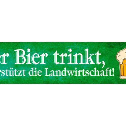 Schild Bier Trinken Landwirtschaft Alkohol Glas Bauer 46 x 10 Blech od. Holz