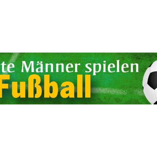 Schild Echte Männer Spielen Fußball Ball Sport Fan Spieler 46 x 10 Blech od.Holz