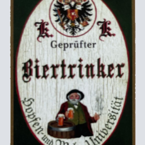 KuK Nostalgie Holzschild Biertrinker Hopfen Malz-Universität Bier Alkohol Schild