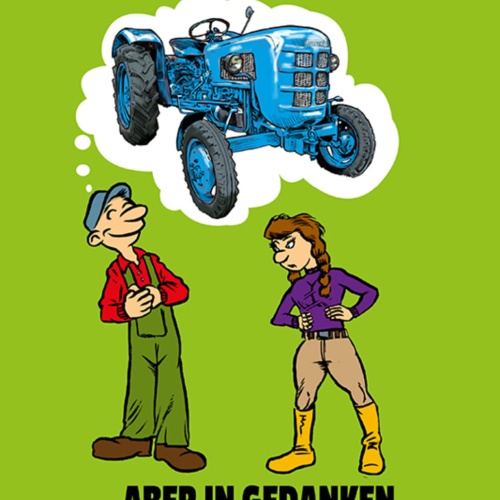 Schild Spruch In Gedanken fahre ich meinen Traktor Bauer JW