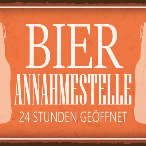 Schild Bier Annahmestelle 24 Std Geöffnet 12x18 20x30 30x40 Blech od. Holz