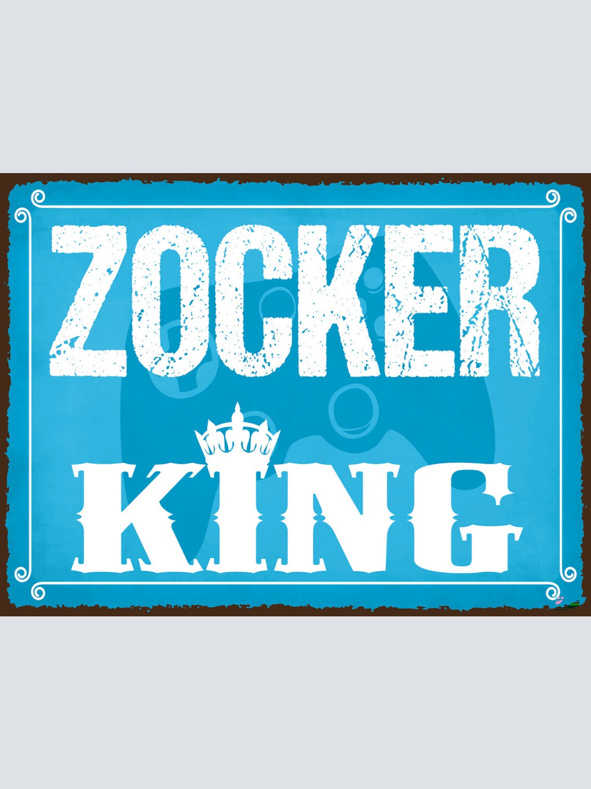 Schild Zocker King Zocken Spielen Spiel Games 12x18 20x30 30x40 Blech od. Holz