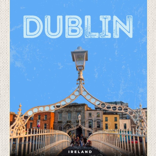 Schild Dublin Ireland Irland Brücke 12x18 20x30 30x40 Blech od. Holz