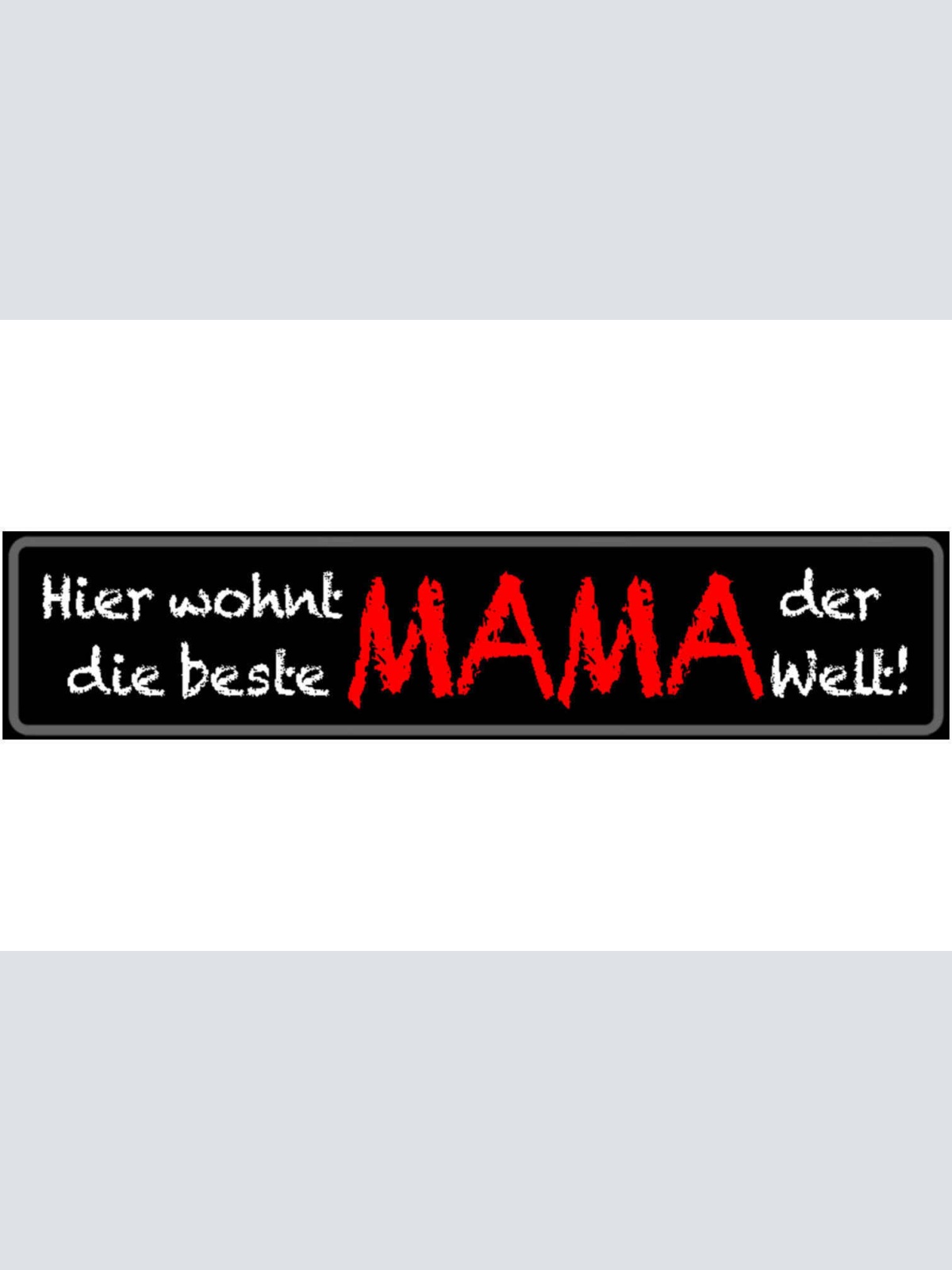 Schild Wohnt Beste Mama Mutter Familie Sohn Tochter Eltern 46 x 10 Blech od.Holz