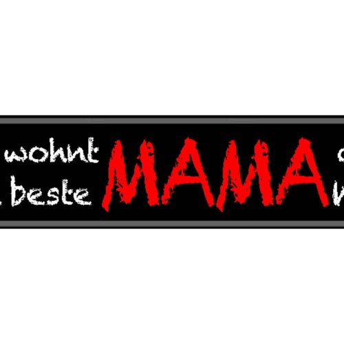 Schild Wohnt Beste Mama Mutter Familie Sohn Tochter Eltern 46 x 10 Blech od.Holz
