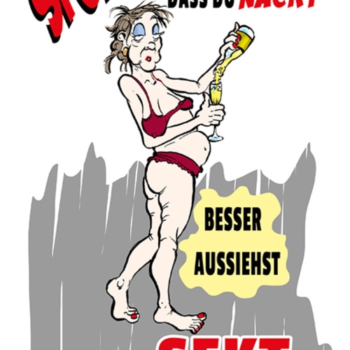 Schild Spruch Sport gibt dir das Gefühl nackt besser aussiehst Sekt Alkohol JW