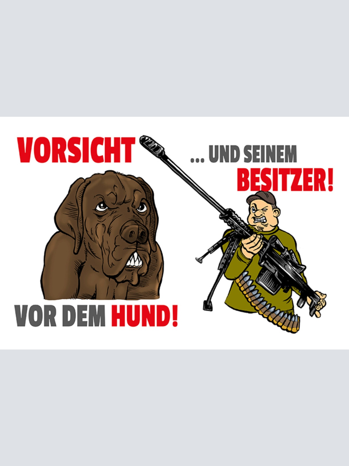 Schild Spruch Vorsicht vor dem Hund und seinem Besitzer Waffe Warnung JW