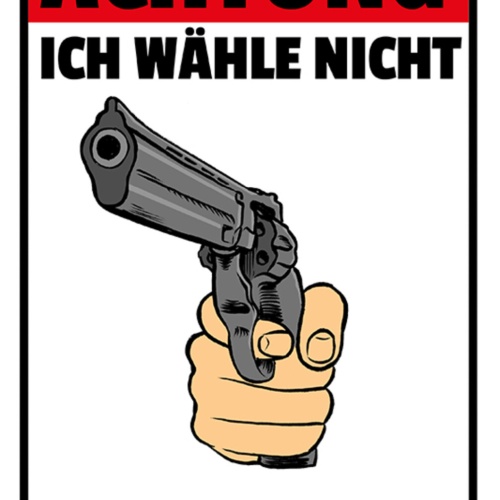 Schild Spruch Achtung ich wähle nicht 110 Waffe Warnung JW